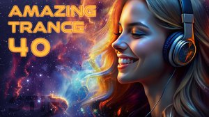 AMAZING TRANCE 40