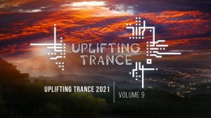 Музыка с вокалом для работы, тренировок и учебы| Uplifting Транс музыка 2021 (Vol. 9)