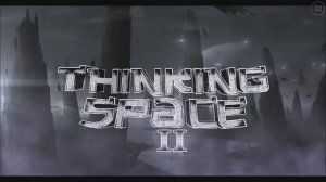 THINKING SPACE II FULL SHOWCASE в хорошем качестве