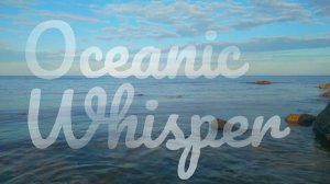 Oceanic Whisper
