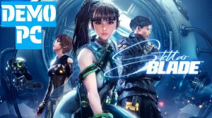 Stellar Blade | ДЕМКА на ПК | Без Комментариев| Часть 2