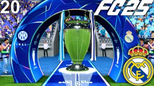 FC 25 КАРЬЕРА ЗА РЕАЛ МАДРИД #20 - ФИНАЛ ЛИГИ ЧЕМПИОНОВ и БУДЕТ КВИНТУПЛ У РЕАЛА?!