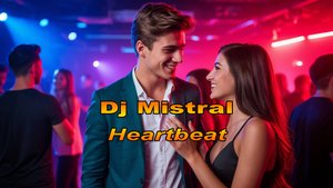 Dj Mistral - Heartbeat
