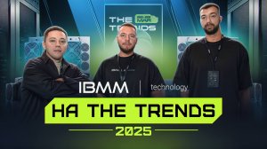 IBMM | technology на THE TRENDS 2025