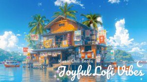 Joyful Lofi Vibes ☀️ Japanese Chill Music for a Bright Start to Your Day, Feel Good Lofi Morning Mix