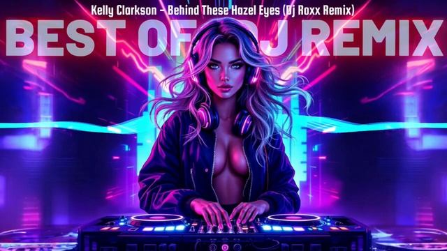Kelly Clarkson - Behind These Hazel Eyes (Dj Roxx Remix) смотреть онлайн
