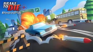 Brake To Die игра для Android🔘🔵🔴 🅰🅽🅳🆁🅾🅸🅳🅿🅻🆄🆂👹 #BrakeToDie