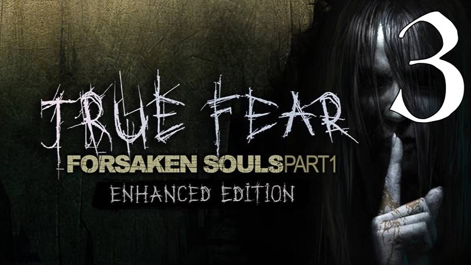 Прохождение True Fear: Forsaken Souls 1 #3 Финал
