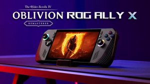 Oblivion Remastered on the ROG ALLY X Is Amazing! BEST Settings