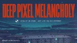 Deep Pixel Melancholy - Анонсирующий тизер