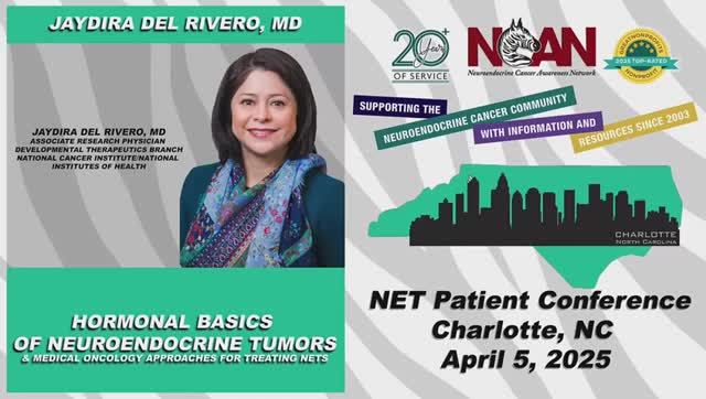 NCAN Charlotte Patient Conference 2025 - Hormonal Basics of NETs & Medical Oncology Treatments
