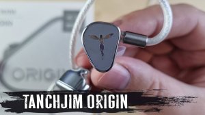 Обзор наушников Tanchjim Origin: эталонный звук в одном динамике