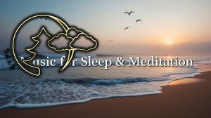 МУЗЫКА ДЛЯ СНА И МЕДИТАЦИИ 🌊 Звуки Волн, МОРСКОЙ ПРИБОЙ, ШУМ МОРЯ 🌠 The noise of the Sea👏