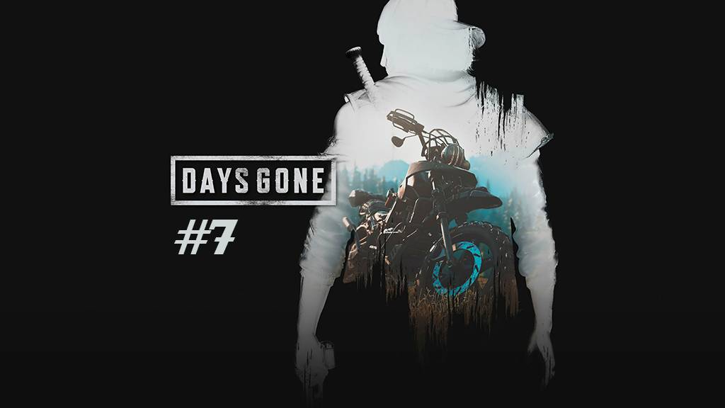 Days Gone part 7