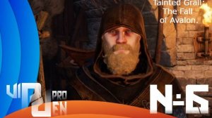 Tainted Grail: The Fall of Avalon. 6 часть.