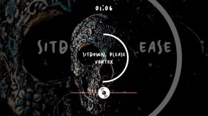 Sitdown, please - Vortex