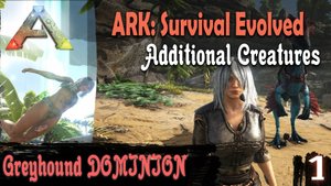 ARK: Survival Evolved с модом Additional Creatures на карте The Island | Тяжелое начало выживания