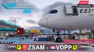 ✈️ СЯМЫНЬ - ПНОМПЕНЬ | MSFS2024 | AIRBUS A350-900 iniBuilds 1.0.11 | BeyondATC | GSXpro