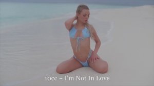 10cc ~ I'm Not In Love