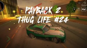 Payback² - THUG LIFE №24 (Epic Moments)