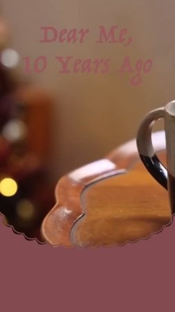 10年前の私へ | Dear Me, 10 Years Ago