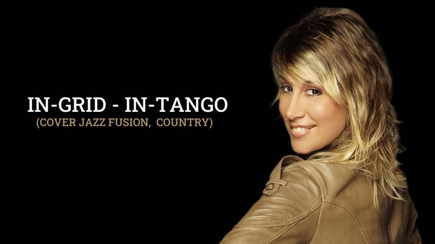 In-Grid - In-tango (Cover) jazz fusion,  country