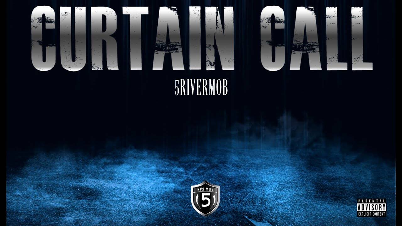 5 RIVER MOB (SONNY BROWN X AJ DOLLA$) - CURTAIN CALL