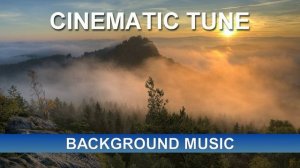 Cinematic Tune (Background Music)