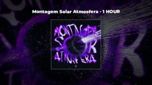 [1 HOUR PHONK] Ariis & TOKYOPHILE - Montagem Solar Atmosfera