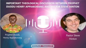 Important Discussion between Prophet Duodu Henry Appiakorang and Pastor Steve Hinton