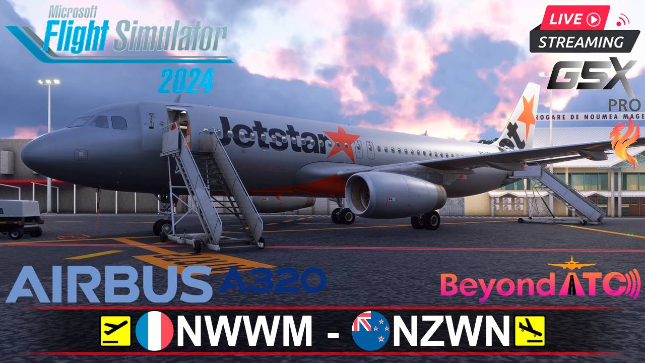 ✈️ НОВАЯ КАЛЕДОНИЯ - НОВАЯ ЗЕЛАНДИЯ | MSFS2024 | FENIX A320 | BeyondATC | GSXpro