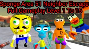 Sponge Area 51 Neighbor Escape Full Gameplay Level 1 To 15