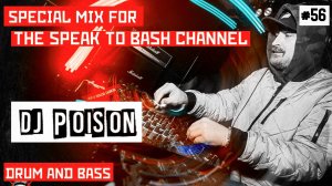 DJ POISON - Special mix for the SPEAK TO BASH #56