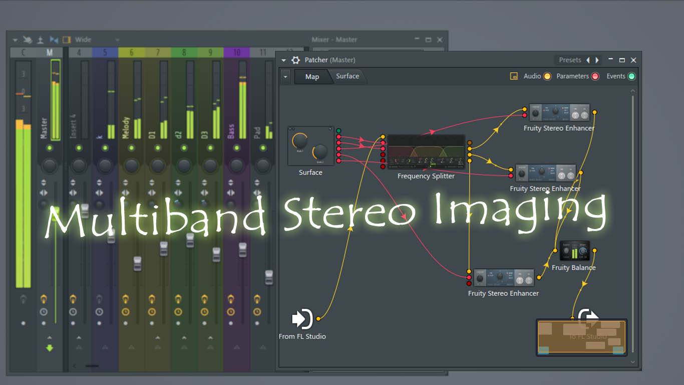 Делаем multiband stereo imaging в Patcher FL Studio