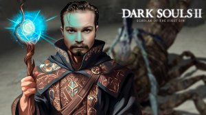 Сломал Няшку⋗︎ DARK SOULS™ II Scholar of the First Sin ⋗︎ Прохождение #12