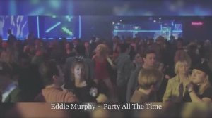 Εddie Murphy ~ Party All The Time