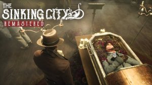 Кошмарный Трип по Умирающему Городу (Засада Монстров + Панихида #4) - The Sinking City Remastered