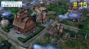 Гиперборея # 15. Налет рейдеров. Больница. Расширение и развитие поселения. Farthest Frontier