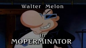 Уолтер Мелон \Walter Melon \ Серия 8\\Mutiny on the Bouncy; Moperminator HD