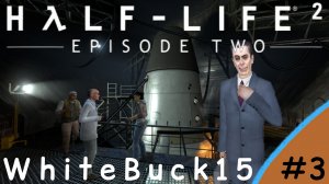Прохождение игры Half-Life 2: Episode Two #3