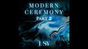 Modern Ceremony 2