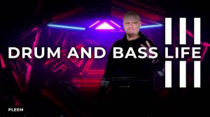 DRUM AND BASS Life III PLEEM