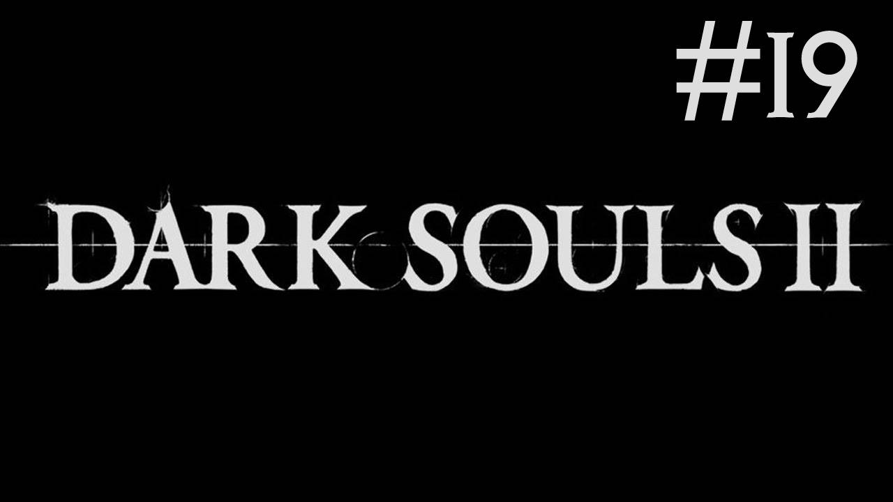 Dark Souls 2 прохождение # что-то на колёсиках [19]