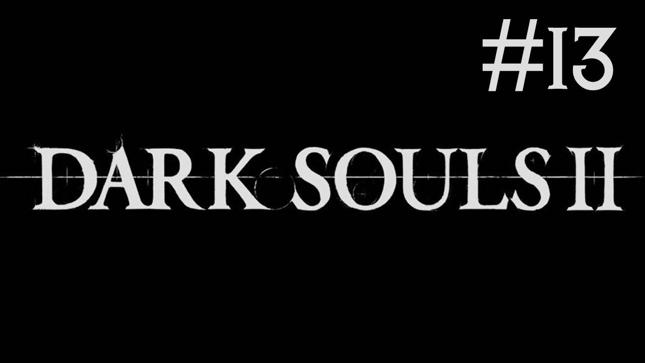 Dark Souls 2 прохождение # идём в лес [13]