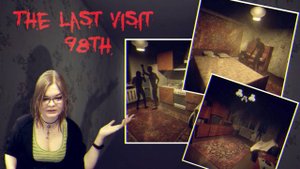 The Last Visit: 98th (прохождение)