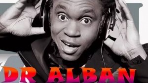 Dr ALBAN! МУЗЫКАЛЬНАЯ ПАУЗА!