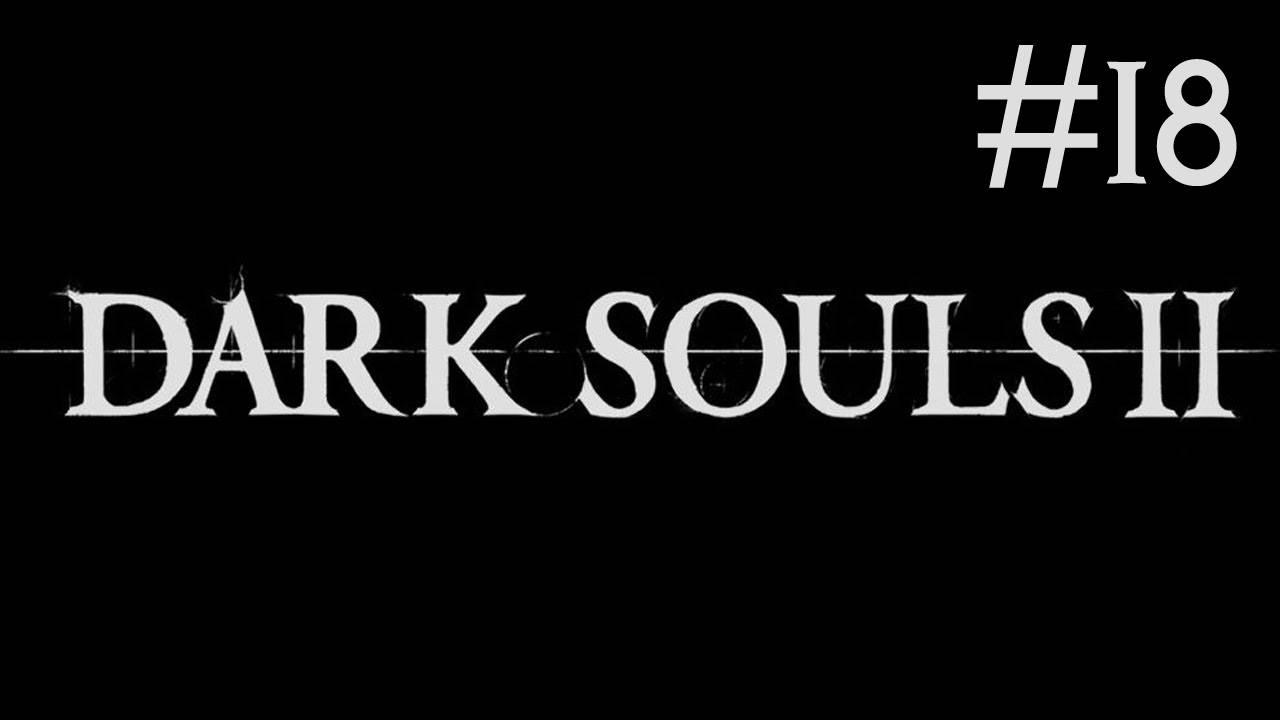 Dark Souls 2 прохождение # гниющий [18]