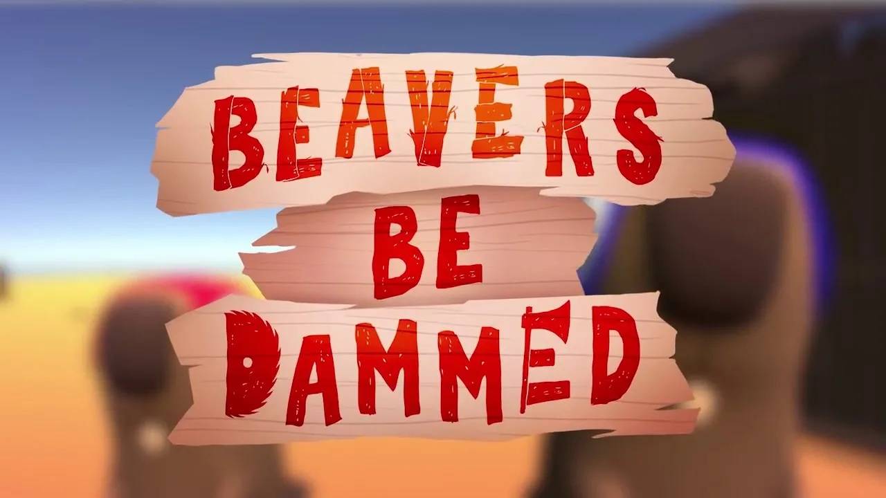 Beavers Be Dammed БОБР КУРВА Я ПЕРДОЛЕ КООП С ГРИШЕЙ !!!