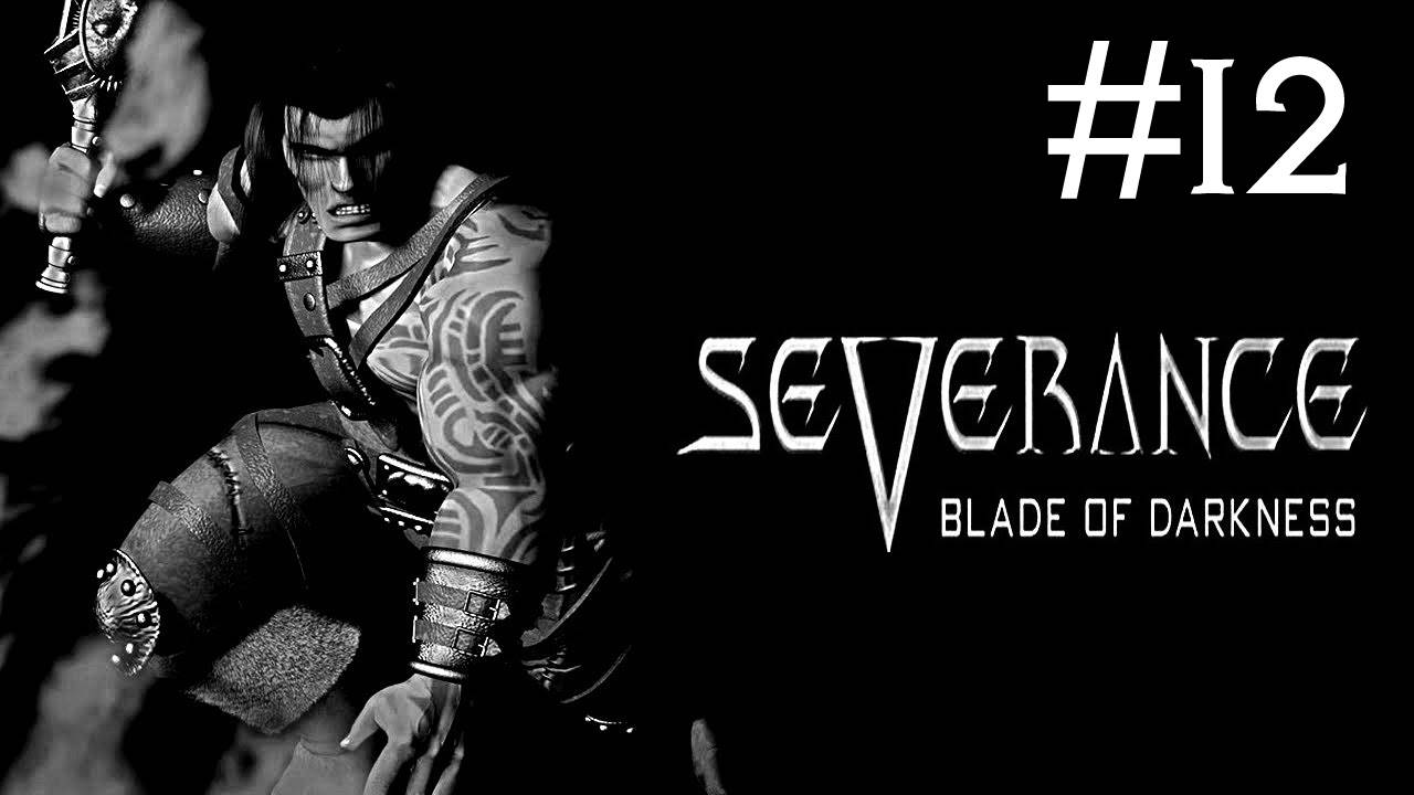 Severance Blade of Darkness прохождение # храм Ианны [12]