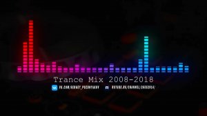 Trance Музыка Mix 2008-2018